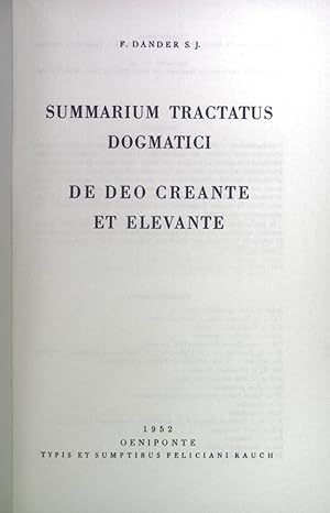 Seller image for Summarium Tractatus Dogmatici de deo creante et elevante. for sale by books4less (Versandantiquariat Petra Gros GmbH & Co. KG)