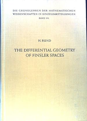 Bild des Verkufers fr The differential Geometry of Finsler Spaces; Die Grundlehren der mathematischen Wissenschaften in Einzeldarstellung mit besonderer Bercksichtigung der Anwendungsgebiete; Band 101, zum Verkauf von books4less (Versandantiquariat Petra Gros GmbH & Co. KG)