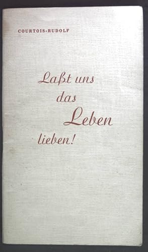 Bild des Verkufers fr Lat uns das Leben lieben! zum Verkauf von books4less (Versandantiquariat Petra Gros GmbH & Co. KG)