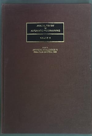 Seller image for Annual Review in Automatic Programming Volume 15, Part II: Artificial Intelligence in real-time control 1989. for sale by books4less (Versandantiquariat Petra Gros GmbH & Co. KG)