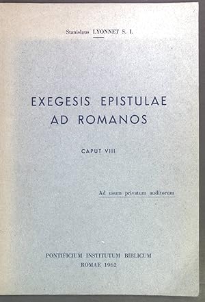 Seller image for Exegesis Epistulae ad Romanos. Caput VIII. for sale by books4less (Versandantiquariat Petra Gros GmbH & Co. KG)