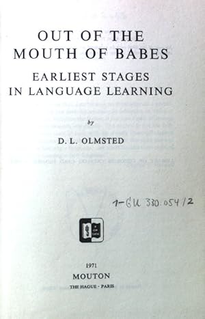 Bild des Verkufers fr Out of the Mouth of Babes. Earliest Stages in Language learning; Janua Linguarum. Studia Memoriae Nicolai van Wijk Dedicata; Series Minor, 117; zum Verkauf von books4less (Versandantiquariat Petra Gros GmbH & Co. KG)