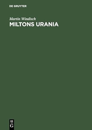 Miltons Urania. Poetik im Spiegel der lesbaren Welten