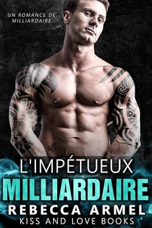 Immagine del venditore per L'imp©tueux milliardaire: Un Romance de milliardaire (French Edition) [Soft Cover ] venduto da booksXpress