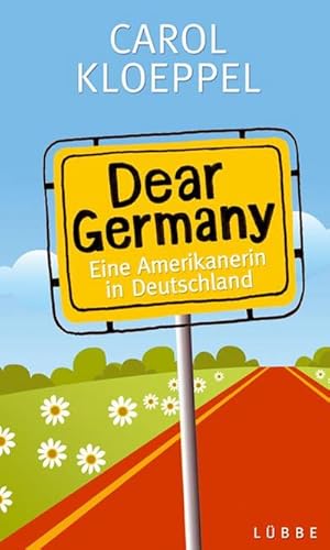 Bild des Verkufers fr Dear Germany : Eine Amerikanerin in Deutschland zum Verkauf von AHA-BUCH