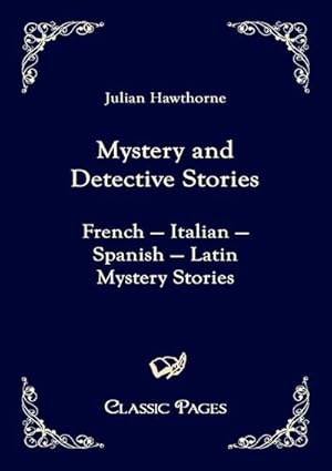 Bild des Verkufers fr Mystery and Detective Stories : French - Italian - Spanish - Latin Mystery Stories zum Verkauf von AHA-BUCH