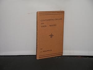 Image du vendeur pour Some Continental Organs and their Makes, with specifications of many of the fine examples in Germany and Switzerland mis en vente par Provan Books