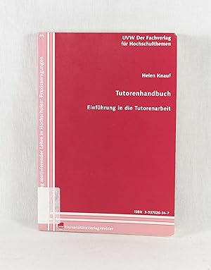 Seller image for Tutorenhandbuch: Einfhrung in die Tutorenarbeit. (= Reihe 2: Gestaltung motivierender Lehre in Hochschulen, 3). for sale by Versandantiquariat Waffel-Schrder