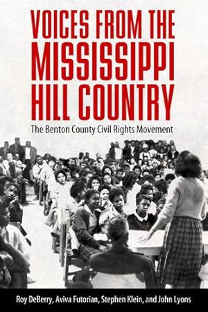 Seller image for Voices from the Mississippi Hill Country: The Benton County Civil Rights Movement [Soft Cover ] for sale by booksXpress