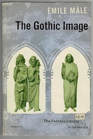 Seller image for The Gothic Image: Religious Art in France of the Thirteenth Century for sale by Lazy Letters Books