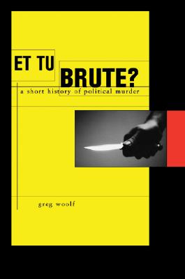 Imagen del vendedor de Et Tu, Brute?: The Murder of Caesar and Political Assassination (Hardback or Cased Book) a la venta por BargainBookStores