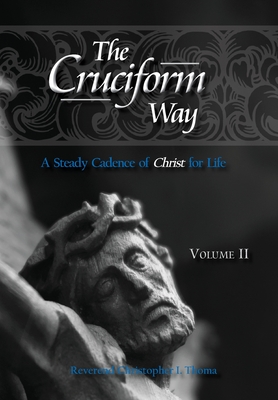 Seller image for The Cruciform Way: A Steady Cadence of Christ for Life, Volume 2 (Hardback or Cased Book) for sale by BargainBookStores