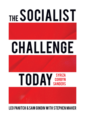 Bild des Verkufers fr The Socialist Challenge Today: Syriza, Corbyn, Sanders (Hardback or Cased Book) zum Verkauf von BargainBookStores