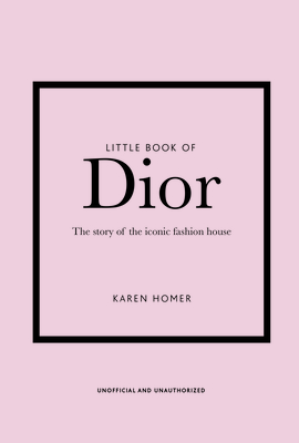 Seller image for Little Book of Dior: Welbeck Publishing Group Limited (Hardback or Cased Book) for sale by BargainBookStores