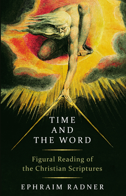 Image du vendeur pour Time and the Word: Figural Reading of the Christian Scriptures (Paperback or Softback) mis en vente par BargainBookStores
