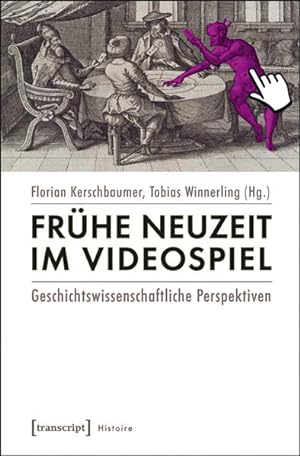 Bild des Verkufers fr Frhe Neuzeit im Videospiel Geschichtswissenschaftliche Perspektiven zum Verkauf von Bunt Buchhandlung GmbH