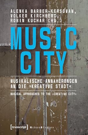 Bild des Verkufers fr Music City Musikalische Annherungen an die kreative Stadt | Musical Approaches to the Creative City zum Verkauf von Bunt Buchhandlung GmbH