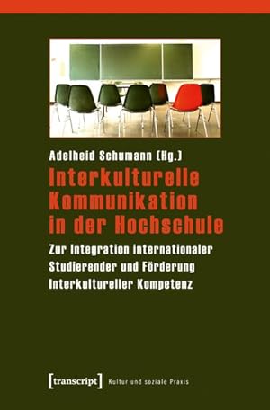 Interkulturelle Kommunikation in der Hochschule Zur Integration internationaler Studierender und ...
