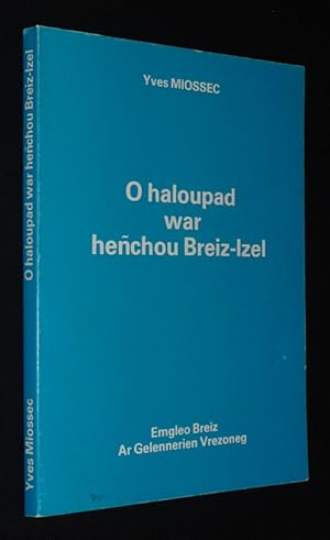 Image du vendeur pour O haloupad war henchou Breiz-Izel mis en vente par Abraxas-libris