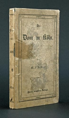 Der Dom zu Köln. Historisch-archäologische Beschreibung.