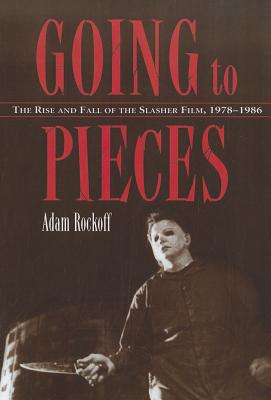 Seller image for Going to Pieces: The Rise and Fall of the Slasher Film, 1978-1986 (Paperback or Softback) for sale by BargainBookStores