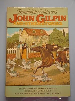 John Gilpin and other Stories The Diverting History The House that Jack built .