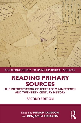 Seller image for Reading Primary Sources: The Interpretation of Texts from Nineteenth and Twentieth Century History (Paperback or Softback) for sale by BargainBookStores