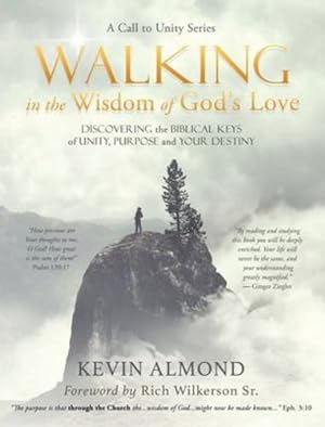 Seller image for Walking in the Wisdom of God's Love: Discovering the Biblical Keys of Unity, Purpose and Your Destiny [Hardcover ] for sale by booksXpress