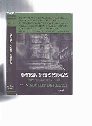Seller image for ARKHAM HOUSE: Over the Edge: New Stories of the Macabre (inc.Crew of the Lancing; Shadow in the Attic; When the Rains Came; Blue Flame of Vengeance [Solomon Kane]; Black Gondolier; Stone on the Island, etc ) for sale by Leonard Shoup