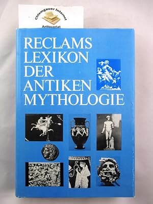 Reclams Lexikon der antiken Mythologie. Mit 72 Abbildungen und 5 Karten Übersetzt von Rainer Rauthe.