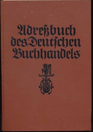 Adreßbuch des Deutschen Buchhandels 1935 und der mit ihm verkehrenden ausländischen buchhändleris...