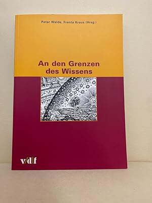 An den Grenzen des Wissens (Zürcher Hochschulforum)