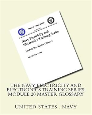 Image du vendeur pour Module 20 Master Glossary : The Navy Electricity and Electronics Training Series mis en vente par GreatBookPrices