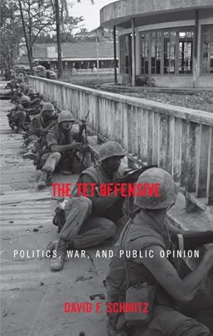 Immagine del venditore per Tet Offensive : Politics, War, And Public Opinion venduto da GreatBookPricesUK
