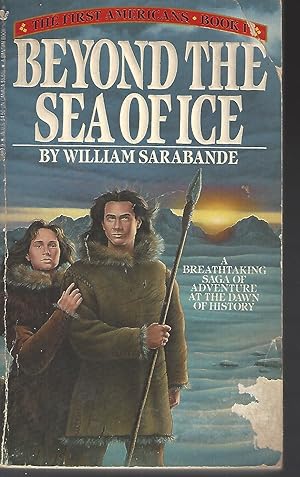Beyond the Sea of Ice: The First Americans, Book 1 (First Americans Saga)