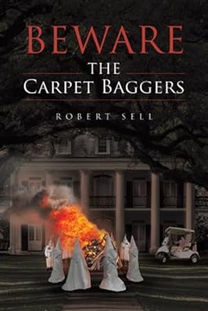 Seller image for Beware the Carpet Baggers for sale by GreatBookPrices