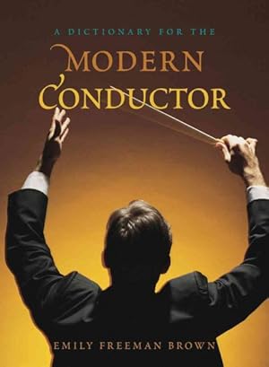 Image du vendeur pour Dictionary for the Modern Conductor mis en vente par GreatBookPricesUK