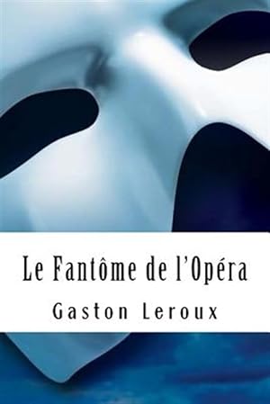 Immagine del venditore per Le Fantme de l'Opra -Language: french venduto da GreatBookPrices