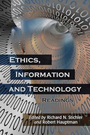 Seller image for Ethics, Information and Technology: Readings by Richard N. Stichler, Robert Hauptman [Paperback ] for sale by booksXpress