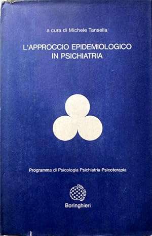 Seller image for L'APPROCCIO EPIDEMIOLOGICO IN PSICHIATRIA. A CURA DI MICHELE TANSELLA for sale by CivicoNet, Libreria Virtuale