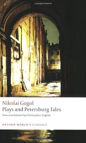 Seller image for Plays and Petersburg Tales: Petersburg Tales; Marriage; The Government Inspector (Oxford World's Classics) by Gogol, Nikolai [Paperback ] for sale by booksXpress