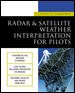 Seller image for Radar and Satellite Weather Interpretation for Pilots for sale by GreatBookPrices