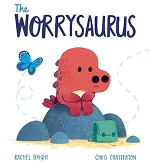 Bild des Verkufers fr The Worrysaurus by Bright, Rachel [Hardcover ] zum Verkauf von booksXpress