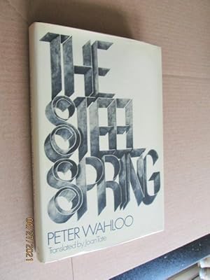 Seller image for The Steel Spring First Edition hardback in Dustjacket for sale by Alan White Fine Books