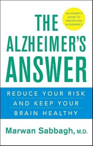 Immagine del venditore per Alzheimer's Answer : Reduce Your Risk and Keep Your Brain Healthy venduto da GreatBookPrices