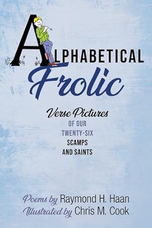 Bild des Verkufers fr Alphabetical Frolic: Verse Pictures of Our Twenty-Six Scamps and Saints [Soft Cover ] zum Verkauf von booksXpress