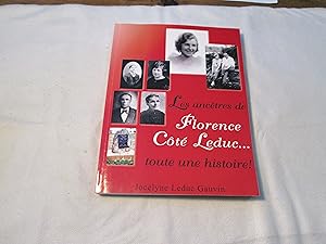 Les ancêtres de Florence Côté Leductoute une histoire.