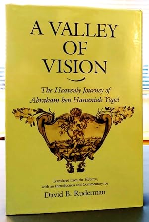 Bild des Verkufers fr A Valley of Vision: The Heavenly Journey of Abraham ben Hananiah Yagel zum Verkauf von Structure, Verses, Agency  Books