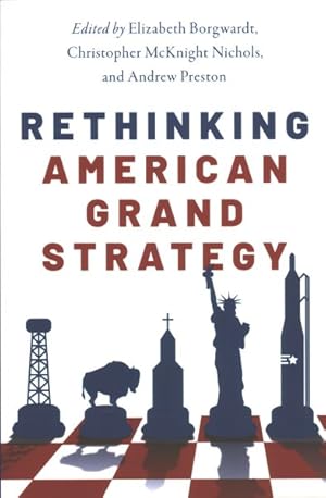 Imagen del vendedor de Rethinking American Grand Strategy a la venta por GreatBookPrices