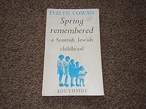 Seller image for Spring Remembered: a Scottish Jewish Childhood for sale by Jim's Old Books